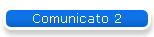 Comunicato 2