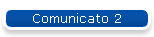 Comunicato 2