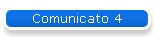 Comunicato 4